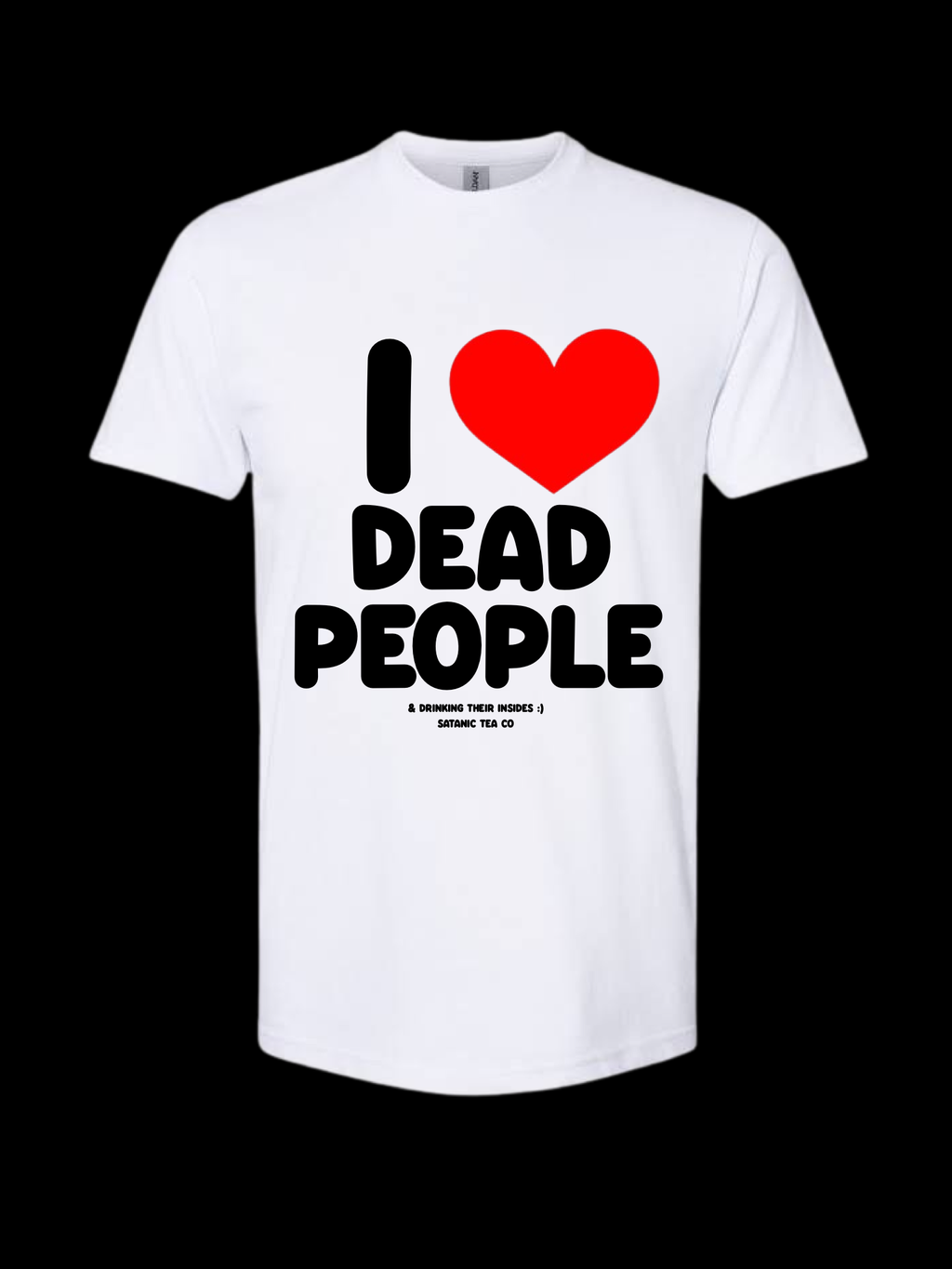 I <3 Dead People Tee (Pre Order)