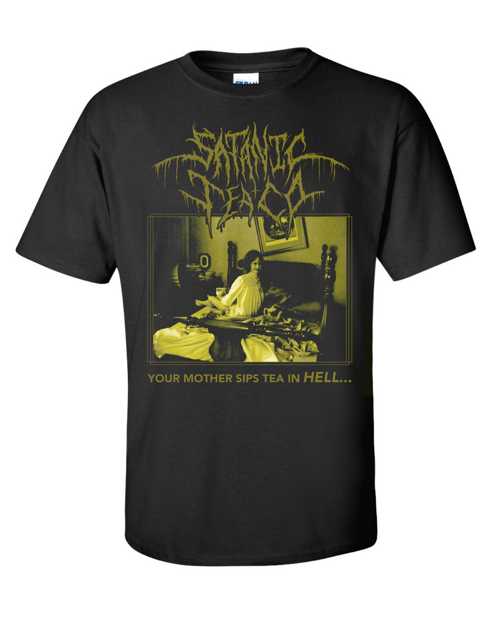 YOUR MOTHER SIPS TEA IN HELL T SHIRT